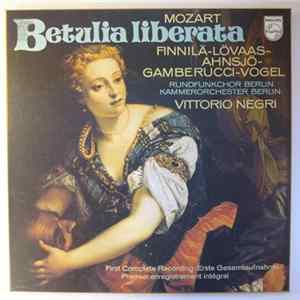 Mozart, Rundfunkchor Berlin, Kammerorchester Berlin, Vittorio Negri, Finnilä, Lövaas, Ahnsjö, Gamberucci, Vogel - Betulia Liberata FLAC