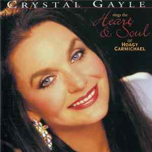 Crystal Gayle - Sings The Heart & Soul Of Hoagy Carmichael FLAC