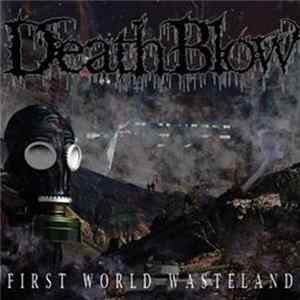 DeathBlow - First World Wasteland FLAC