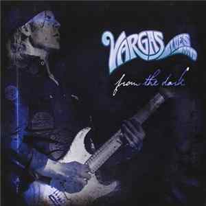 Vargas Blues Band - From The Dark FLAC