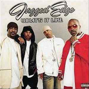 Jagged Edge - What's It Like FLAC