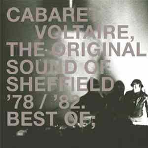 Cabaret Voltaire - The Original Sound Of Sheffield '78 / '82. Best Of; FLAC