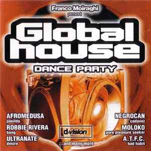 Franco Moiraghi - Franco Moiraghi Presents Global House Dance Party Vol. 1 FLAC