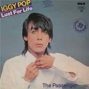 Iggy Pop - Lust For Life / The Passenger FLAC