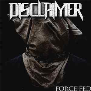 Disclaimer - Force Fed FLAC