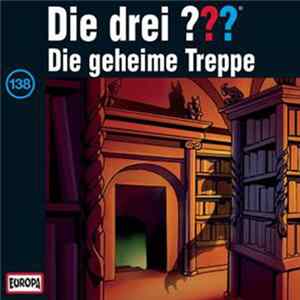 Marco Sonnleitner - Die Drei ??? 138 - Die Geheime Treppe FLAC