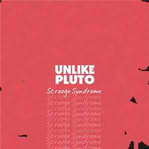 Unlike Pluto - Scrooge Syndrome FLAC