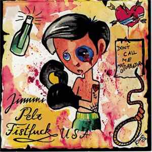 Jimmi Pelz Fistfuck USA - Don't Call Me Masturbator FLAC