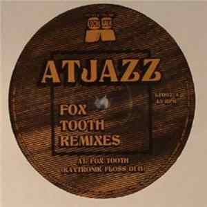 Atjazz - Fox Tooth Remixes FLAC