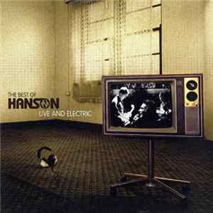 Hanson - The Best Of Hanson Live And Electric FLAC