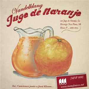 Vandelklang - Jugo De Naranjo FLAC