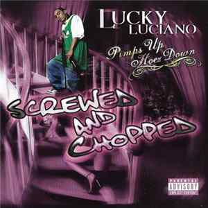 Lucky Luciano - Pimps Up, Hoez Down: Screwed And Chopped FLAC