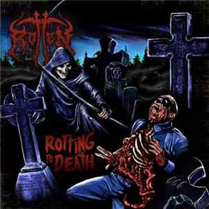 Rotten - Rotting To Death FLAC
