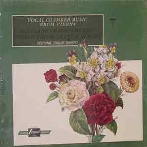 Wolfgang Amadeus Mozart / Joseph Haydn • Franz Schubert, Stephane Caillat Quartet - Vocal Chamber Music From Vienna FLAC