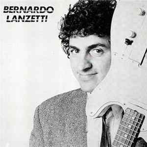 Bernardo Lanzetti - Bernardo Lanzetti FLAC