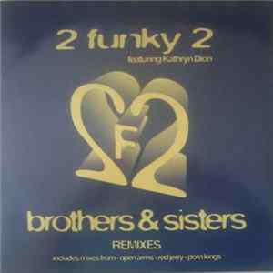 2 Funky 2 - Brothers & Sisters FLAC