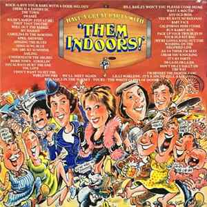 Them Indoors - Have A Great Party With 'Them Indoors' FLAC