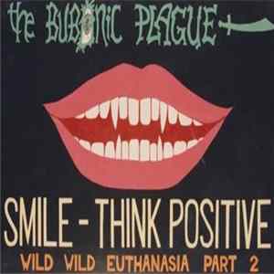 The Bubonic Plague - Smile - Think Positive FLAC