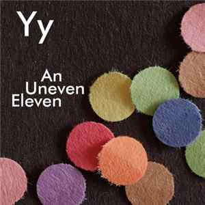 Yy - An Uneven Eleven FLAC