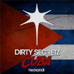 Dirty Secretz - Cuba FLAC