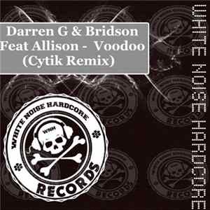 Darren G & Bridson Feat. Allison - Voodoo (Cytik Remix) FLAC