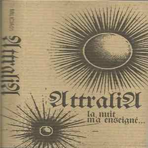 Attralia - La Nuit M'a Enseigné... FLAC