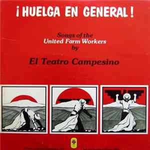 Teatro Campesino, El Songs Of The United Farm Workers - ¡Huelga En General! FLAC