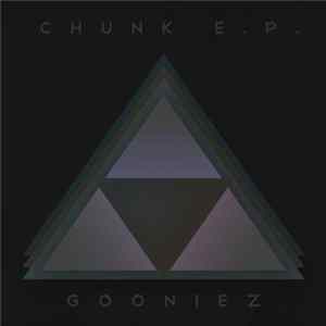 Gooniez - Chunk E.P. FLAC
