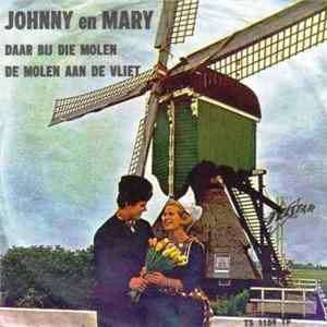 Johnny En Mary - Daar Bij Die Molen / De Molen Aan De Vliet FLAC