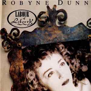 Robyne Dunn - Labour Of Liberty FLAC