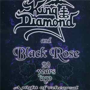 King Diamond & Black Rose - 20 Years Ago A Night Of Rehearsal FLAC