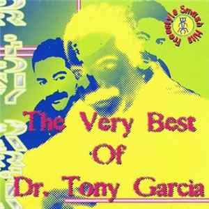 Dr. Tony Garcia - The Very Best Of Dr. Tony Garcia FLAC