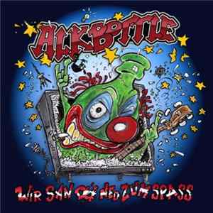 Alkbottle - Wir San Do' Net Zu Spass FLAC
