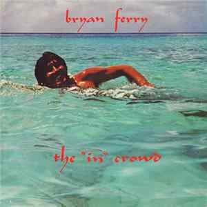 Bryan Ferry - The 'In' Crowd FLAC