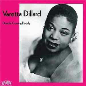 Varetta Dillard - Double Crossing Daddy FLAC