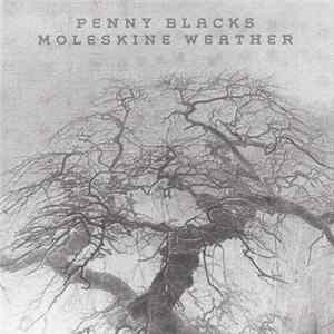 Penny Blacks - Moleskine Weather FLAC