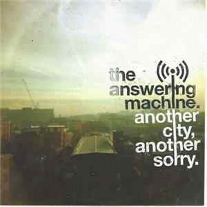 The Answering Machine - Another City, Another Sorry FLAC