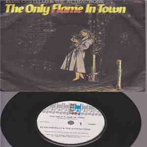 Elvis Costello & The Attractions - The Only Flame In Town FLAC
