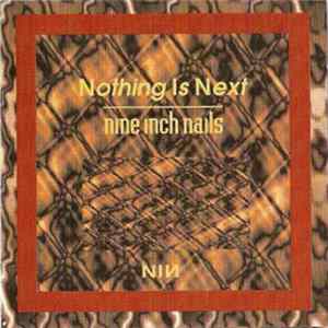 Nine Inch Nails - Nothing Is Next FLAC
