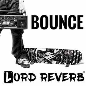 Lord Reverb - Bounce FLAC