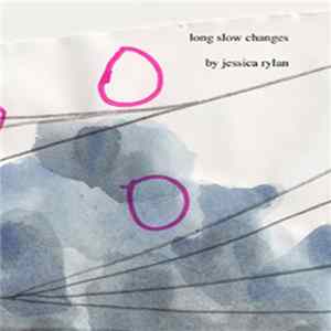 Jessica Rylan - Long Slow Changes FLAC