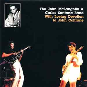 John McLaughlin & Carlos Santana - With Loving Devotion To John Coltrane FLAC