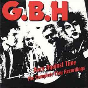G.B.H - Race Against Time - The Complete Clay Recordings FLAC