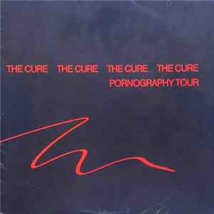 The Cure - Pornography Tour FLAC