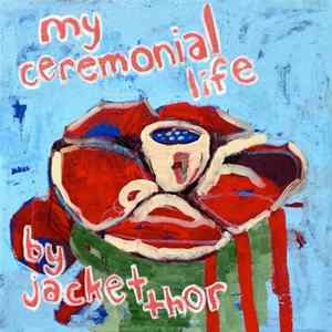Jacket Thor - My Ceremonial Life FLAC