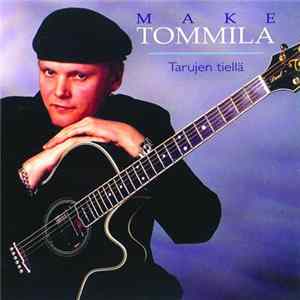 Make Tommila - Tarujen Tiellä FLAC