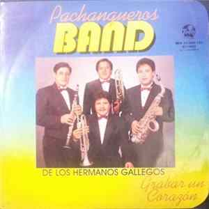 Pachangueros Band De Los Hermanos Gallegos - Grabar Un Corazón FLAC