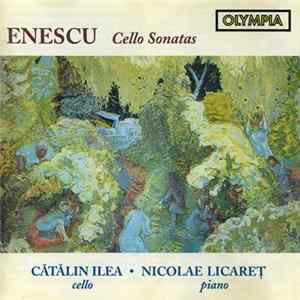 George Enescu - Cătălin Ilea, Nicolae Licareț - Cello Sonatas FLAC