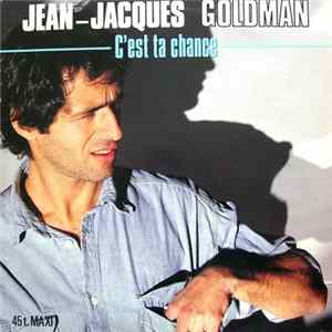 Jean-Jacques Goldman - C'est Ta Chance FLAC
