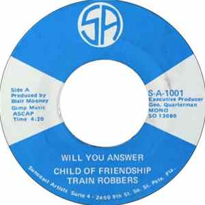 Child Of Friendship Train Robbers - Will You Answer FLAC